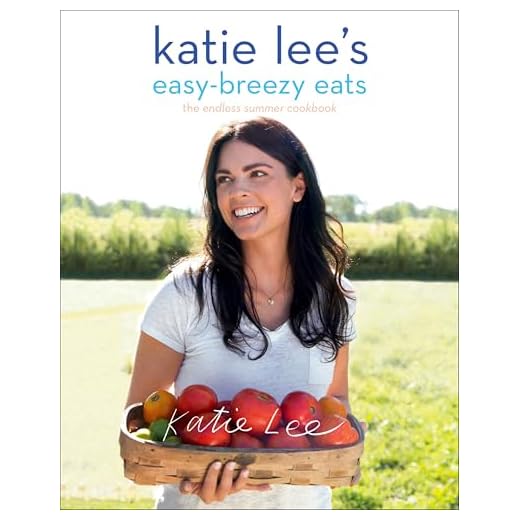 Katie Lee's Easy-Breezy Eats: The Endless Summer Cookbook