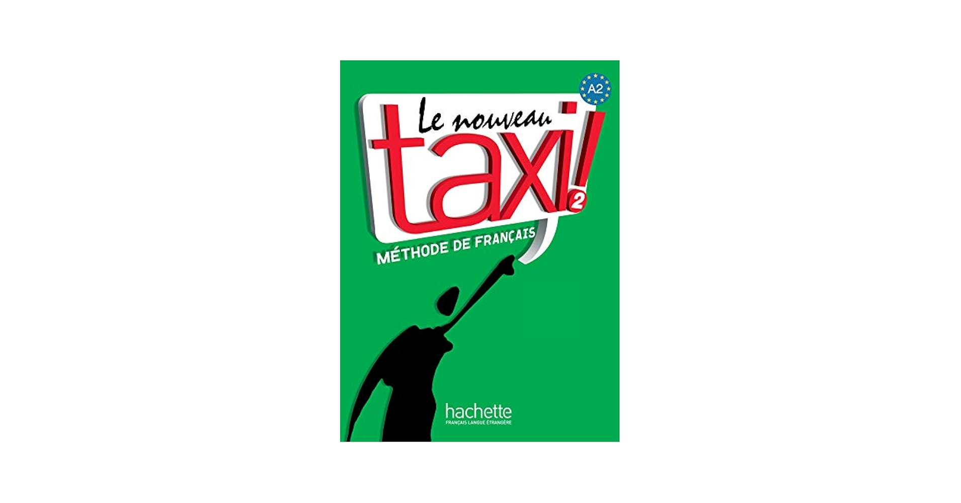 語学+参考書 Le nouveau taxi! : Livre de l'eleve 2 + audio et video en ligne Amazon.com: LE NOUVEAU TAXI! 2 - LIVRE DE L'ELEVE + DVD-ROM