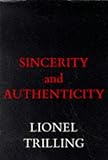 sincerity  Sincerity and Authenticity (Harvard Paperbacks) (Charles Eliot Norton Lectures)