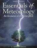 Essentials of Meteorology: An Invitation to the Atmosphere (with CD-ROM)