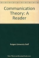 Communication Theory: A Reader 0787272566 Book Cover