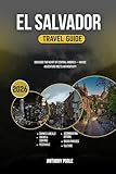 EL SALVADOR TRAVEL GUIDE 2026: Discover the Heart of Central America — Where Adventure Meets Authenticity