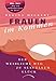 Frauen im Kommen: Der weibliche Weg zu sexuellem Glück. Selbstwertgefühl steigern, Beziehung pflegen, weibliche Lust entdecken: ein inspirierendes Buch über die Sexualität der Frau Frau günstig Kaufen-Frauen im Kommen: Der weibliche Weg zu sexuellem Glück. Selbstwertgefühl steigern, Beziehung pflegen, weibliche Lust entdecken: ein inspirierendes Buch über die Sexualität der Frau