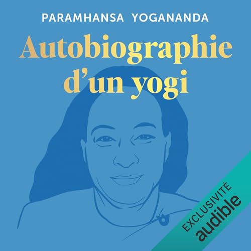 Autobiographie d'un yogi (Written by Paramahansa Yogananda) episode artwork