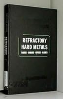 Refractory Hard Metals, Borides, Carbides, Nitrides and Silicides 0024081507 Book Cover
