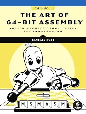 Book cover The Art of 64-Bit Assembly, Volume 1: x86-64 Machine Organization and Programming