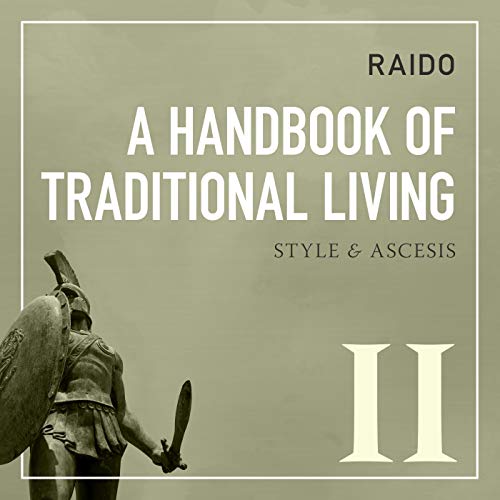 A Handbook of Traditional Living: Style &amp;amp; Ascesis II by Raido episode artwork