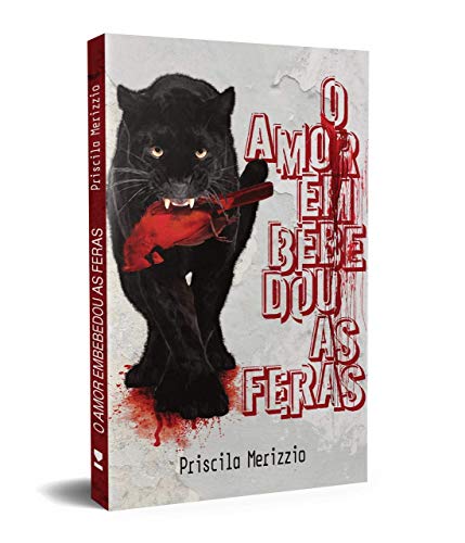 O amor embebedou as feras: