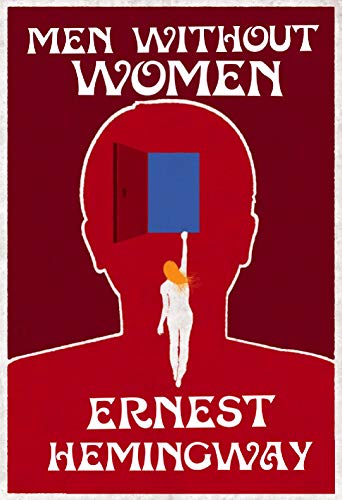 Men Without Women Kindle Edition By Hemingway Ernest Literature Fiction Kindle Ebooks Amazon Com