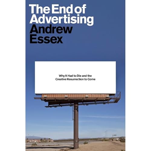 The End of Advertising Audiolivro Por Andrew Essex capa