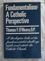 Fundamentalism: A Catholic Perspective 0809131331 Book Cover