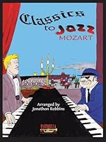 Classics to Jazz * Mozart, Amadeus 1585602531 Book Cover