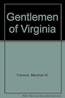 Gentlemen of Virginia: A Study in Continuity B0007DZRO4 Book Cover