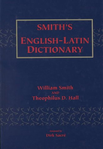 Smith's English-Latin Dictionary (English and L... 0865164924 Book Cover