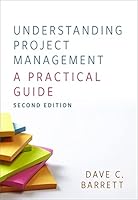 Understanding Project Management, Second Edition A Practical Guide 1773382438 Book Cover