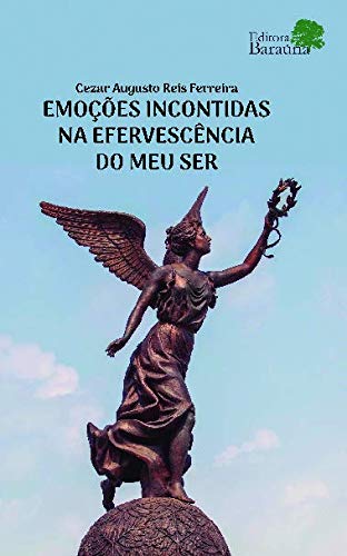Emoções Incontidas na Efervescência do meu ser