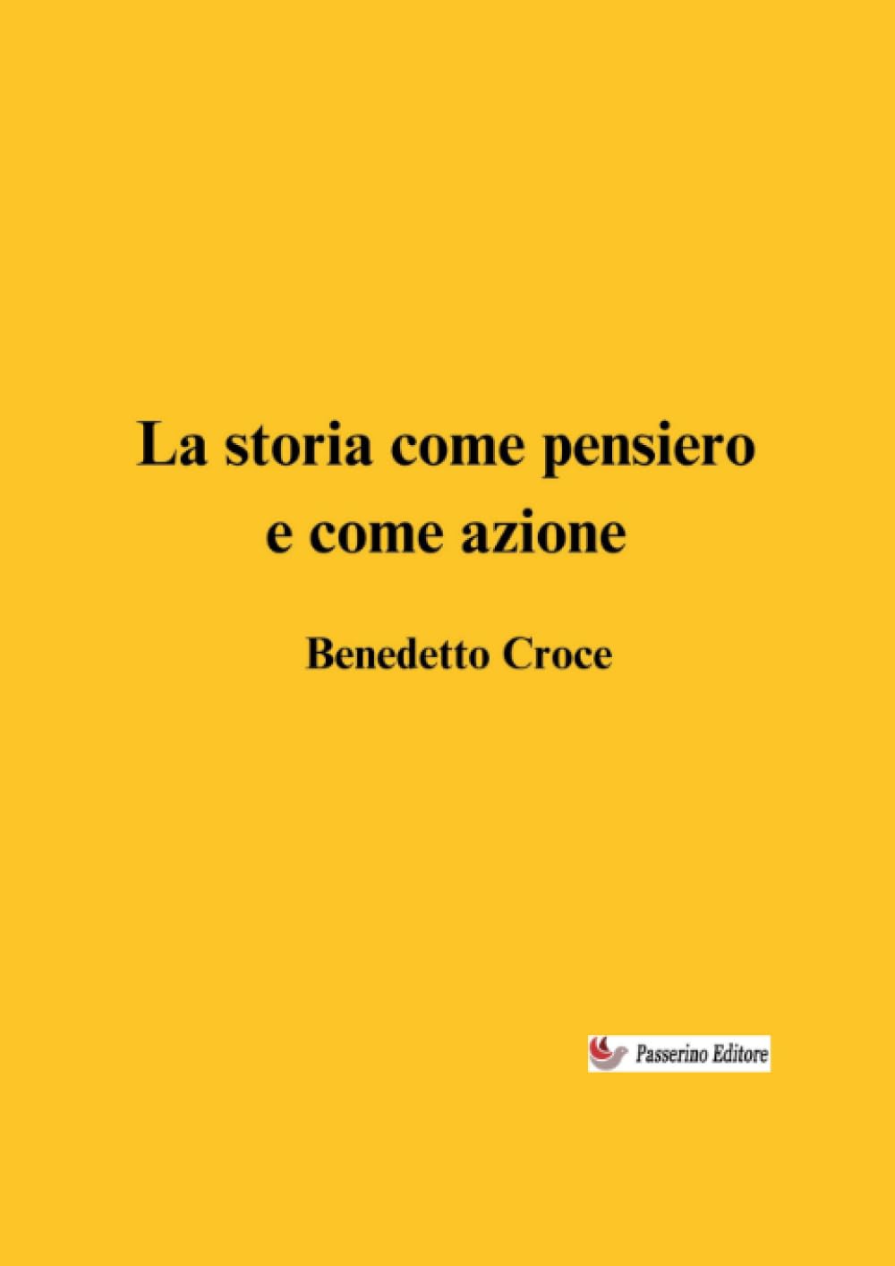 La storia come pensiero e come azione