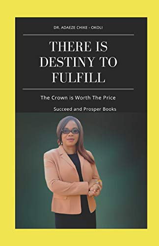 There is Destiny To Fulfill: The Crown is Worth The Price