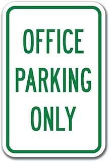 Office Parking Only Sign 12