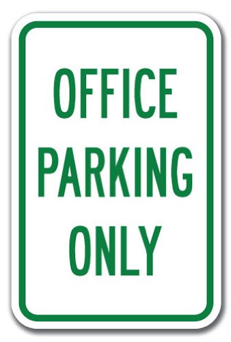 Office Parking Only Sign 12" X 18" Heavy Gauge Aluminum Signs