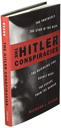 The Hitler Conspiracies: The Protocols - The Stab in the Back - The Reichstag Fire - Rudolf Hess - T