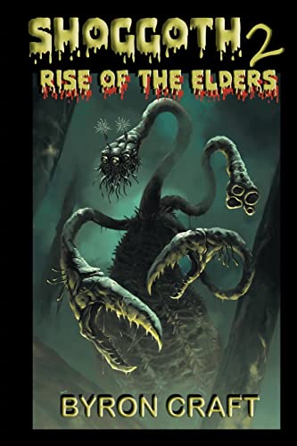 Shoggoth 2: Rise of the Elders: Volume 3 (The Mythos Project)