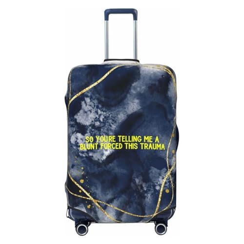 So You're Telling Me A Blunt Forced This Trauma Suitcase Cover,Luggage Protector Suitcase Covers,Luggage Cover Washable Suitcase Cover,Suitcase Cover,Luggage Covers for Suitcase (Large)