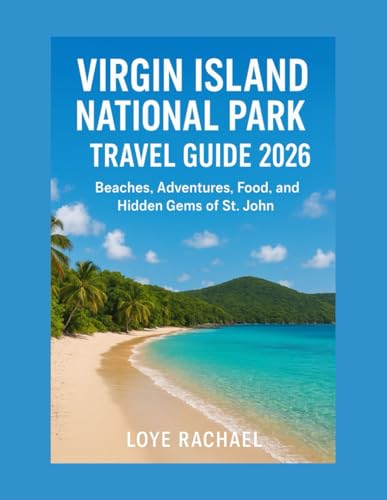 VIRGIN ISLANDS NATIONAL PARK TRAVEL GUIDE 2026: Beaches