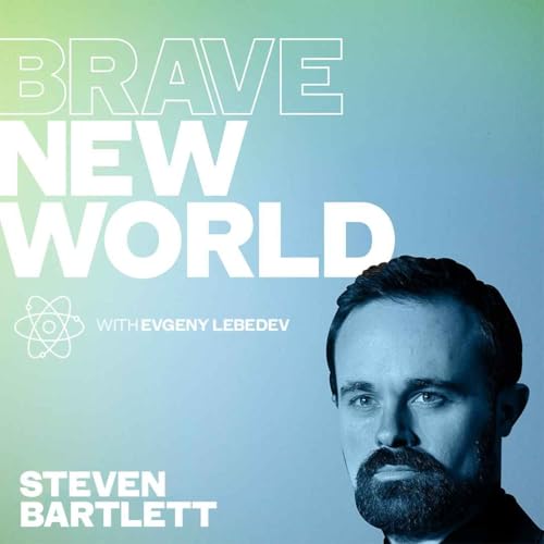 Steven Bartlett on Brave New World (Preview) Podcast Por  arte de portada