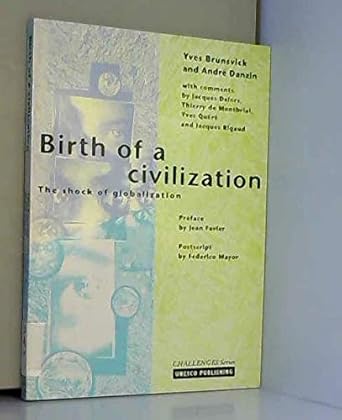 Birth of a Civilization: The Shock of Globalization