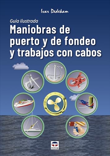 Maniobras de puerto y de fondeo y trabajos con cabos