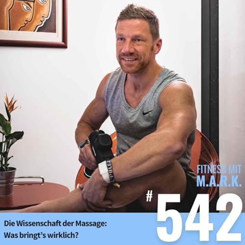 Die Wissenschaft der Massage: Was bringt’s wirklich? (#542)