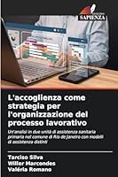 L'accoglienza come strategia per l'organizzazione del processo lavorativo 620925389X Book Cover