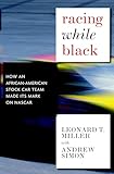 Racing While Black: How an African-American Stock Car Team Made Its Mark on NASCAR