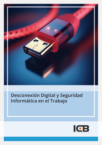 Desconexión Digital y Seguridad Informática en el Trabajo