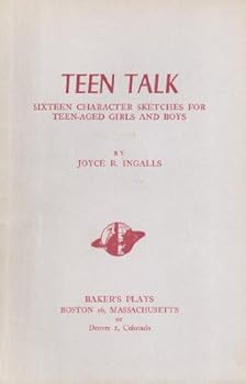 Teen talk: Sixteen character sketches for teen-aged girls and boys