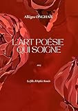  L\'ART POESIE QUI SOIGNE