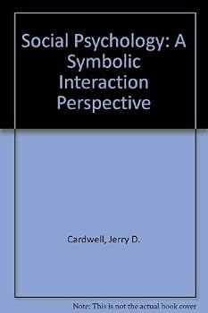Hardcover Social psychology;: A symbolic interaction perspective Book