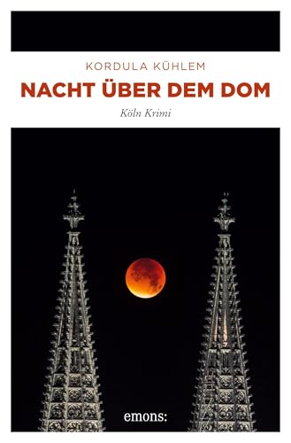 Nacht über dem Dom: Köln Krimi