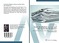 Sind Die Medien Immer Auf Der Seite Der Anderen? 363947306X Book Cover