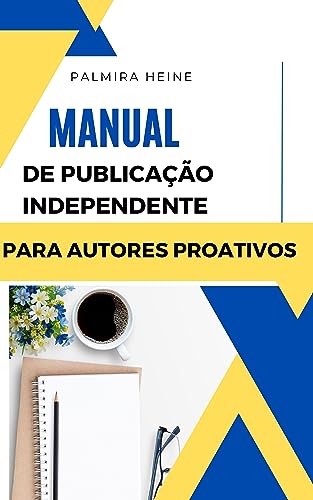 Manual de publicação independente para autores proativos