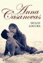 Dulce locura: 1 (Novela romántica)