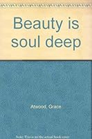 Beauty is soul deep 0800704258 Book Cover
