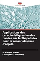 Applications des caractéristiques locales basées sur le ShapeIndex pour la reconnaissance d'objets (French Edition) 6206763412 Book Cover