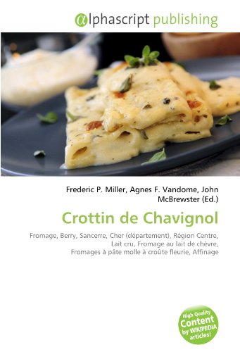 Crottin de Chavignol: Fromage, Berry, Sancerre, Cher (département), Région Centre, Lait cru, Fromage au lait de chèvre, Fromages à pâte molle à croûte fleurie, Affinage