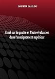 Essai sur la qualité et l’auto-évaluation dans l’enseignement supérieur (French Edition)