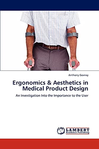 Ergonomics & Aesthetics in Medical Product Design: An Investigation Into