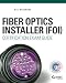 Fiber Optics Installer (FOI) Certification Exam Guide