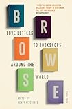Browse: Love Letters to Bookshops Around the World (English Edition)