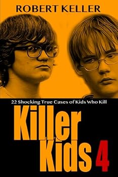 Paperback Killer Kids Volume 4: 22 Shocking True Crime Cases of Kids Who Kill Book